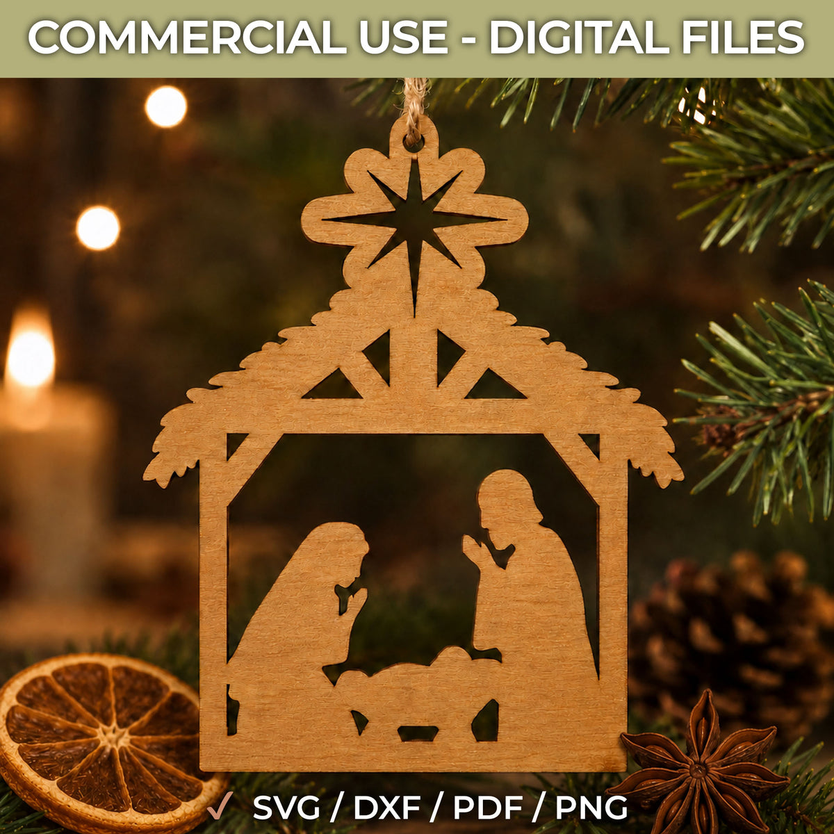 A wooden nativity scene ornament hanging in front of a blurred Christmas tree and warm lights. Text at the top reads 'COMMERCIAL USE - DIGITAL FILES' and text at the bottom lists file formats 'SVG / DXF / PDF / PNG'.